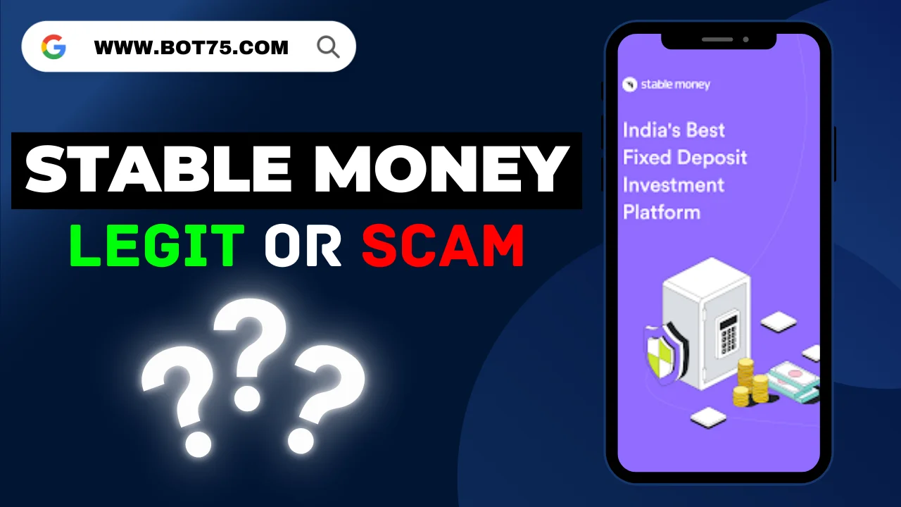 Stable Money App : Earn Upto 9.10% on FD 1 is stable money app legit or scam